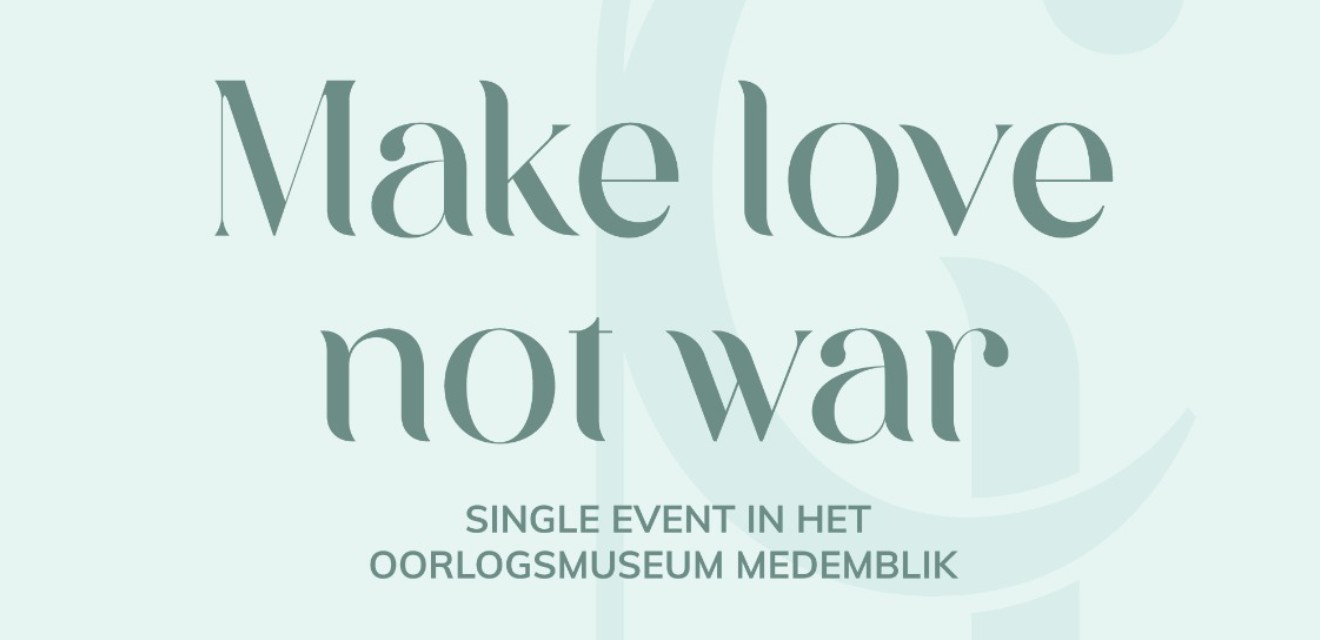 Single event MAKE LOVE not war in Oorlogsmuseum Medemblik met deelnemers en activiteiten