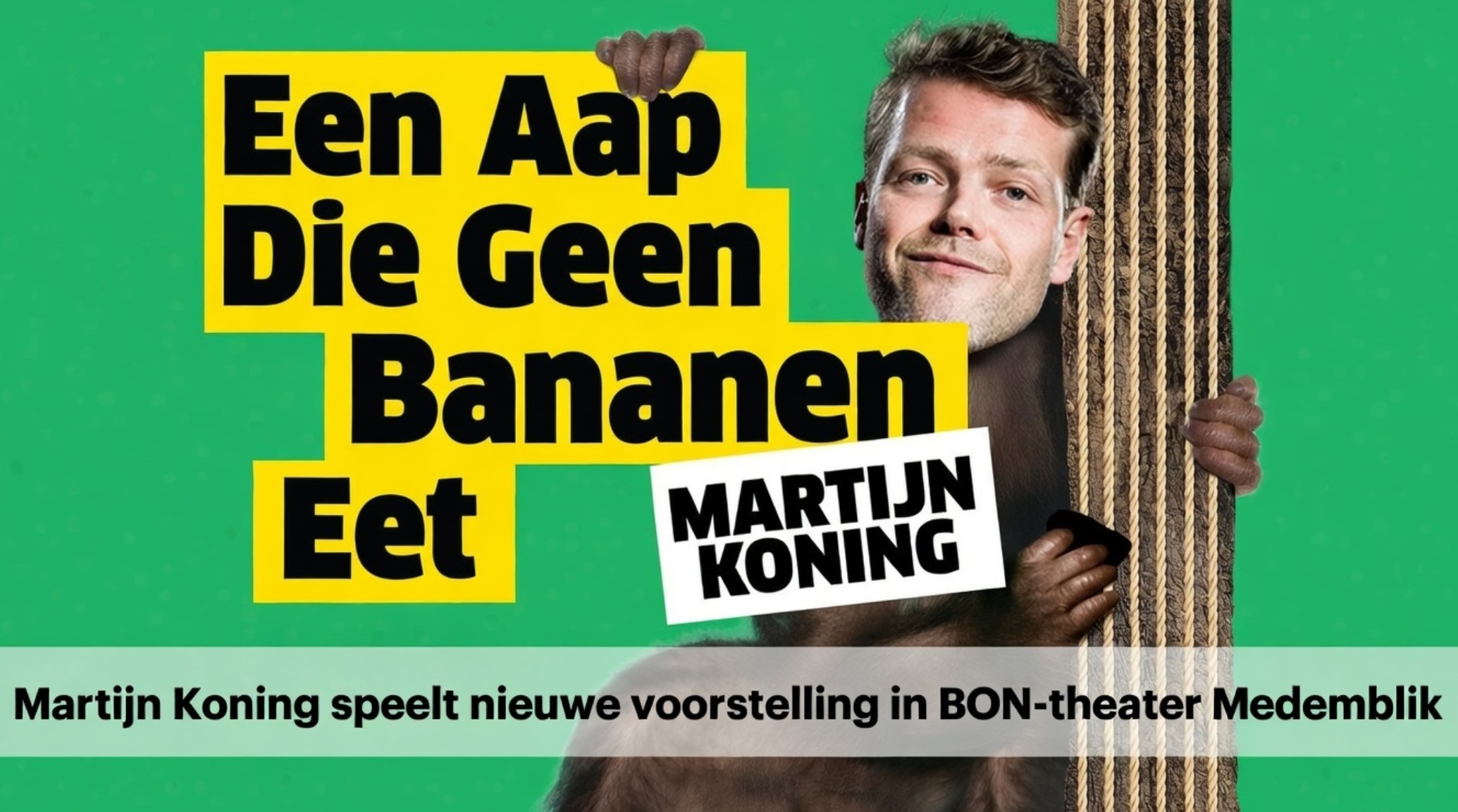 Martijn Koning speelt nieuwe voorstelling in BON-theater